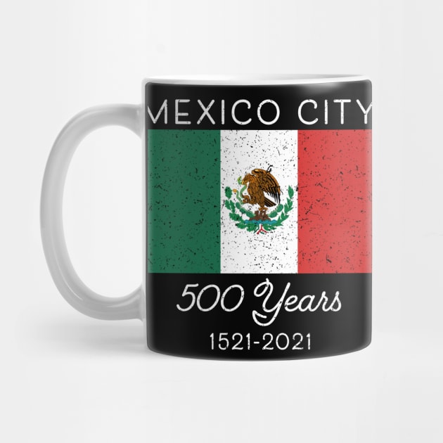 Mexican Pride Flag Hispanic Mexico City 500 Years Mexicano by Pine Hill Goods